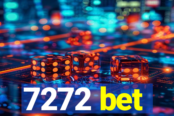 7272 bet